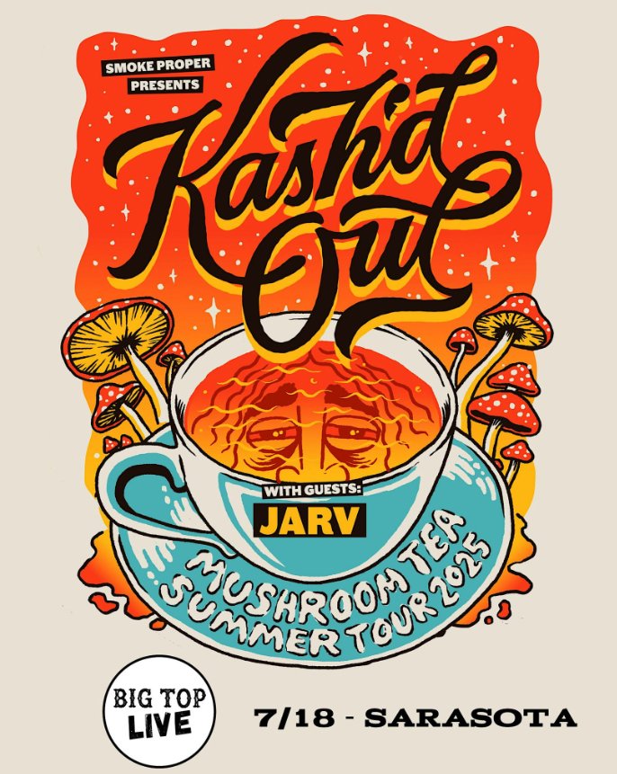 Kash'd Out with Jarv - Mushroom Tea Summer Tour - July 18th, 2025 at Big Top Live in Sarasota, FL
